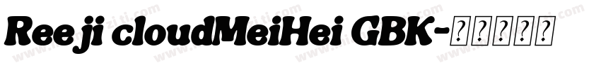 Reeji cloudMeiHei GBK字体转换